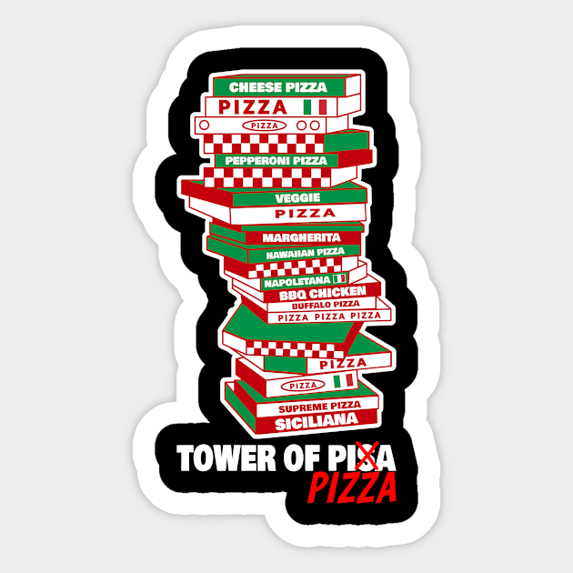 Funny Pizza Lovers Pizza Addicts Tower Of Pizza Sticker by PorcupineTees